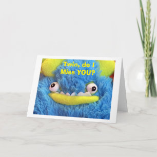 TWIN DO I MISS YOU MONSTER SAYS "YES I DO" CARD