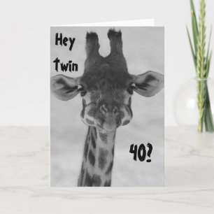 TWIN HUMOR AMAZED GIRAFFE SAYS "YOU" "40?" MY MY! CARD
