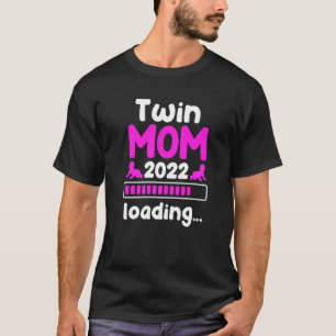 Twin Mama Loading Twins Pregnant Wearing Mum T-Shirt