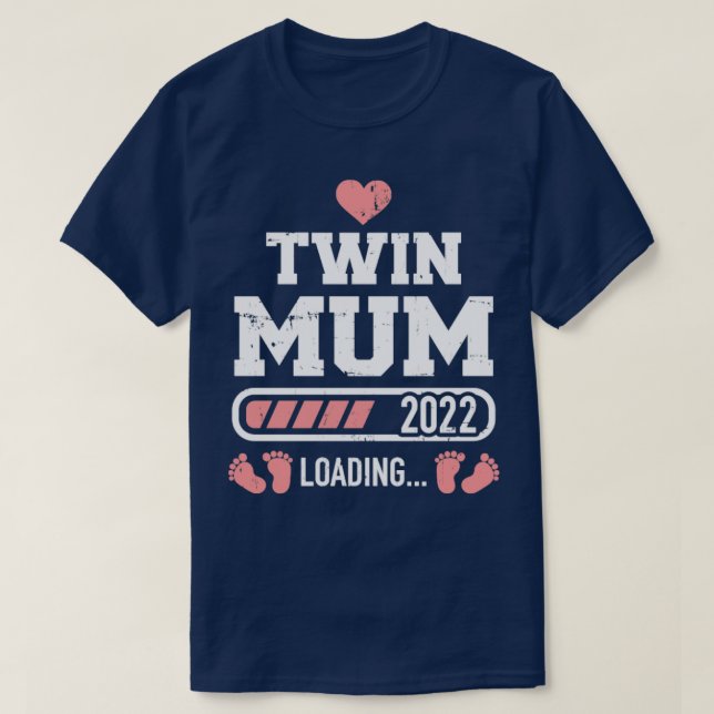 Twin mum 2022 loading for pregnancy announcement T-Shirt (Design Front)