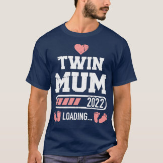 Twin mum 2022 loading for pregnancy announcement T-Shirt