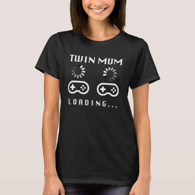 Twin Mum Player Loading - Gaming Gamer Pregnancy T-Shirt (Front)