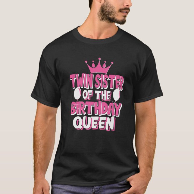 Twin Sister Of The Birthday Queen Family Matching T-Shirt (Front)