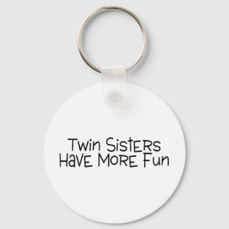 Twin Sisters Have More Fun Key Ring