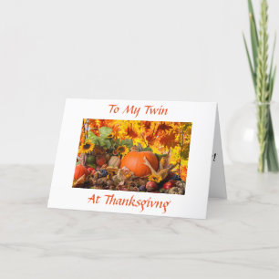 TWIN-THANKFUL FOR YOU AT THANKSGIVING AND ALWAYS HOLIDAY CARD