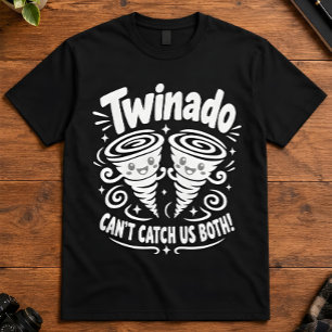 Twin Twinado Cant Catch Us Both Sibling Joke T-Shirt