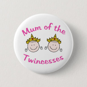 Twincess Mum 6 Cm Round Badge
