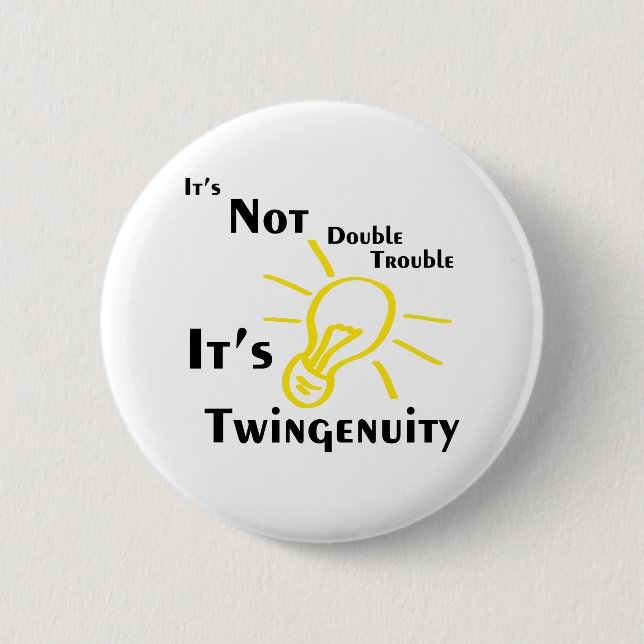 Twingenuity 6 Cm Round Badge (Front)