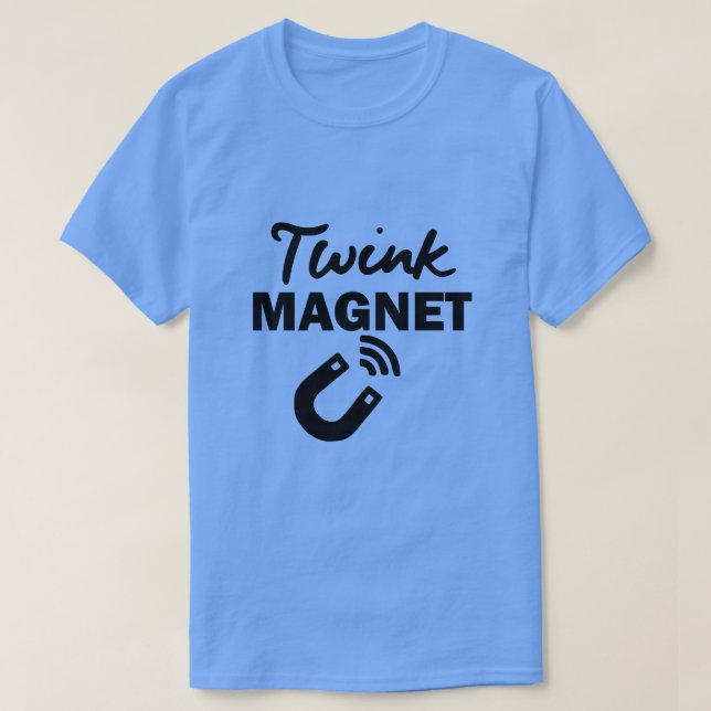 TWINK MAGNET T-Shirt (Design Front)