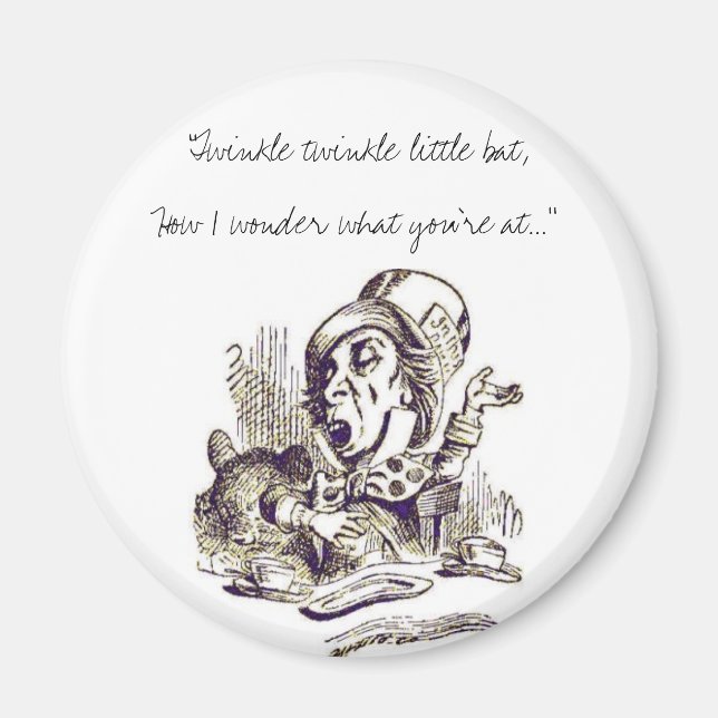 "Twinkle twinkle little bat,How I wond... Magnet (Front)