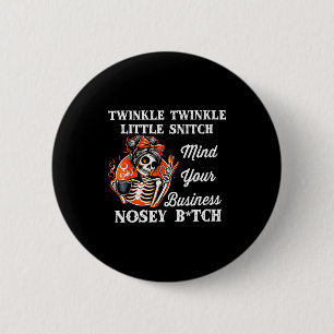 Twinkle Twinkle Little Snitch Mind Your Business N 6 Cm Round Badge