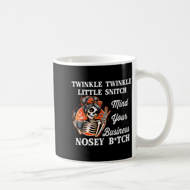 Twinkle Twinkle Little Snitch Mind Your Business N Coffee Mug (Right)