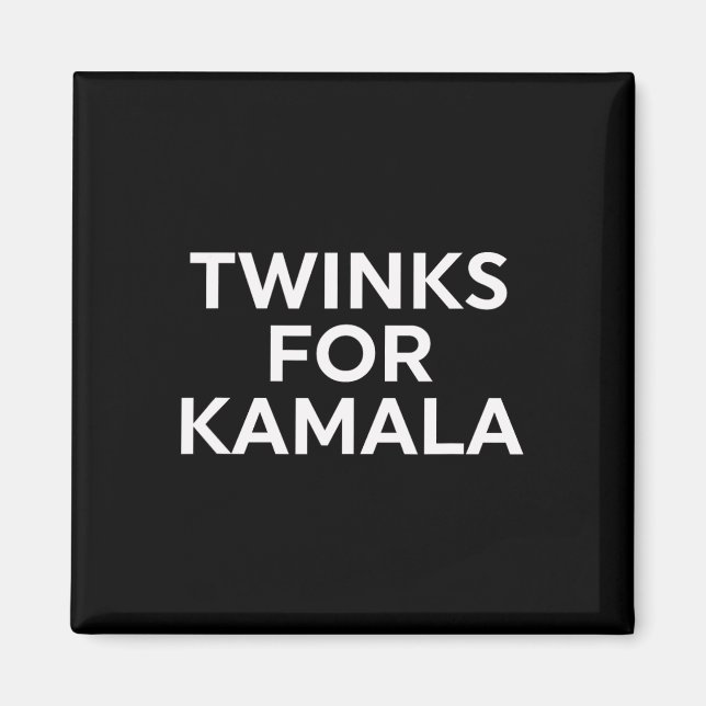 Twinks For Kamala - Harris 2024  Magnet (Front)