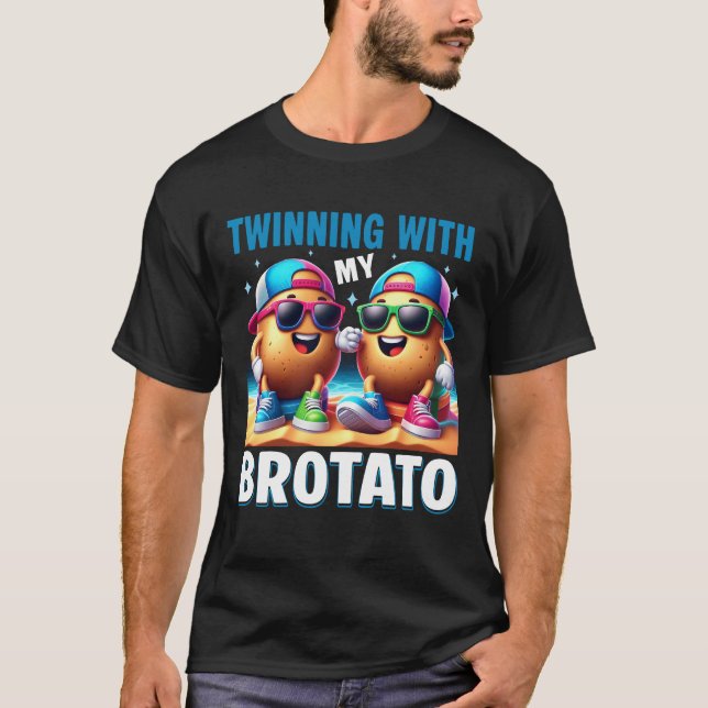 Twinning With My Bro Potato Funny Twin Brothers Be T-Shirt (Front)
