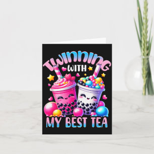 Twinning With My Tea Bubble Tea Boba Ie Friendship Card