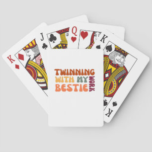 Twinning With My Work Bestie – Funny Coworker Matc Playing Cards