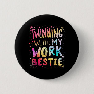 Twinning With My Work Bestie Spirit Week Best Frie 6 Cm Round Badge