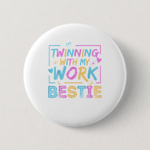 Twinning With My Work Bestie Spirit Week Best Frie 6 Cm Round Badge