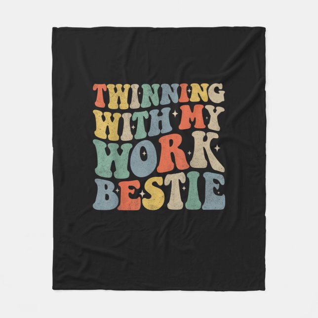 Twinning With My Work Bestie Spirit Week Best Frie Fleece Blanket (Front)