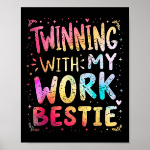 Twinning With My Work Bestie Spirit Week Best Frie Poster