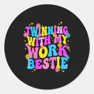 Twinning With My Work Ie Srit Week Friend Twin  Classic Round Sticker