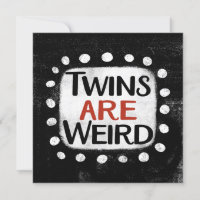 Twins Are Weird Greeting Card