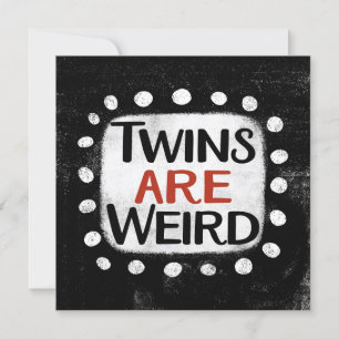 Twins Are Weird Greeting Card