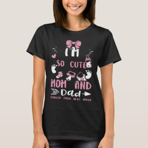 Twins I'm So Cute Mom And Dad Doubled Their Ne...  T-Shirt