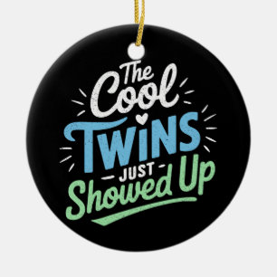 Twins Twin The Cool Twin Just Showed Up Ceramic Tree Decoration
