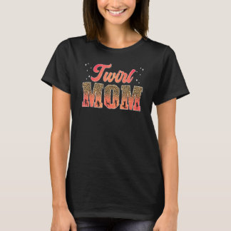 Twirl Mum Leopard Baton Twirling Mum Of A Baton Tw T-Shirt