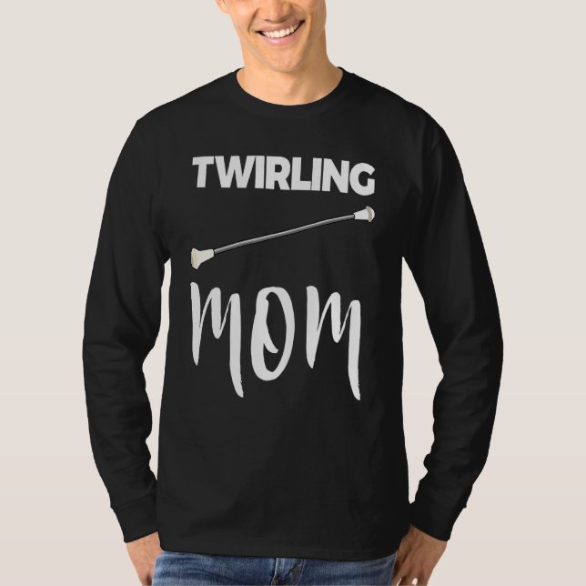 Twirling Mum Baton Twirling Tee Women Love (Front)