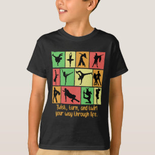 Twist Turn And Twirl Your Way Through Life Funny D T-Shirt
