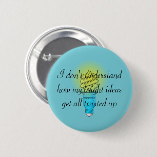 Twisted Bright Ideas 6 Cm Round Badge