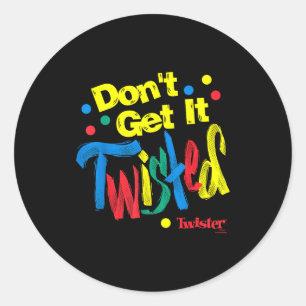 Twister Don't Get It Twisted Paint Text Classic Round Sticker