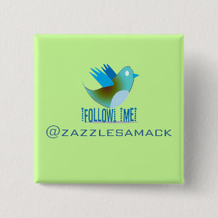 Twitter Bird Follow Me- Choose Background Colour 15 Cm Square Badge