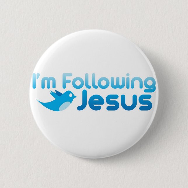 Twitter me I'm Following Jesus Christ 6 Cm Round Badge (Front)