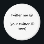 twitter me @ (your twitter ID here) The MUSEUM Magnet<br><div class="desc">"twitter me @(your twitter ID here)",  twitter me @(your twitter ID here) The MUSEUM Zazzle Gifts,  Gifts The MUSEUM Zazzle jGibney Design Templates, </div>