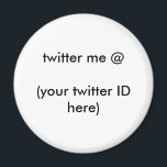 twitter me @ (your twitter ID here) The MUSEUM Magnet<br><div class="desc">"twitter me @(your twitter ID here)",  twitter me @(your twitter ID here) The MUSEUM Zazzle Gifts,  Gifts The MUSEUM Zazzle jGibney Design Templates, </div>