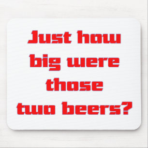 Two Beers Mouse Pad