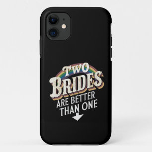 Two Brides Are Better Than One Lesbian Wedding Case-Mate iPhone Case