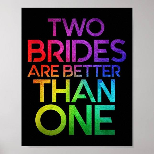 Two Brides Are Better Than One Lesbian Wedding Lgb Poster (Front)