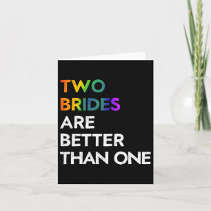 Two Brides Are Better Than One Tee Lgbt Lesbian Ba Card