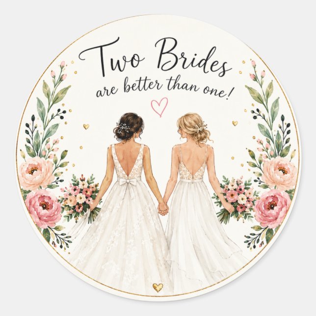 Two Brides are Better Than One Wedding Sticker (Front)