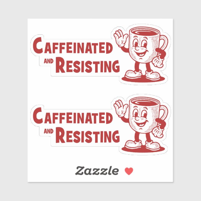 TWO! Caffeinated & Resisting Protest Coffee (Sheet)