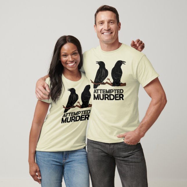 Two Crows = Attempted Murder T-Shirt (Unisex)