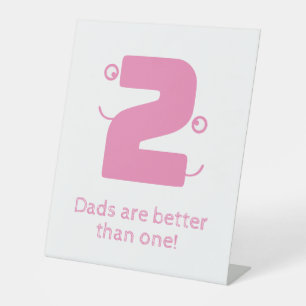 Two Dad's Pedestal Sign