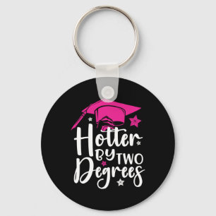 Two Degrees Hotter Graduation 2025 Diploma College Key Ring