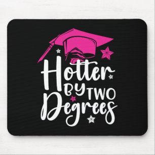 Two Degrees Hotter Graduation 2025 Diploma College Mouse Pad