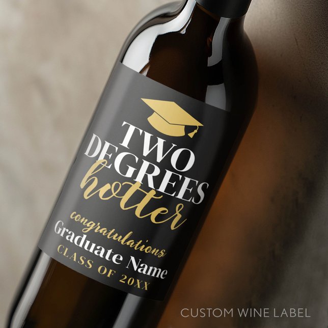 Two Degrees Hotter - Name - Black Gold Graduation Wine Label (Custom Graduation Wine Label - Celebrate the Graduate!)