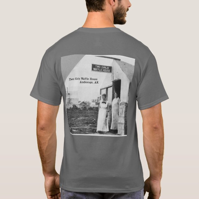 Two Girls Waffle House - Anchorage, Alaska T-Shirt (Back)